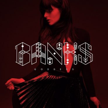 Banks – „Goddess”