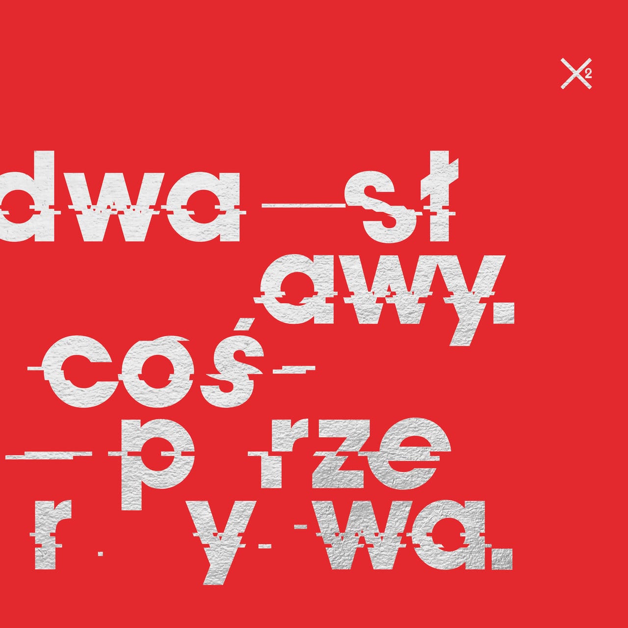 Dwa Sławy – “Coś przerywa”