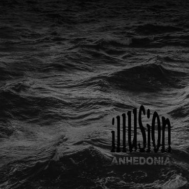 Illusion – „Anhedonia”