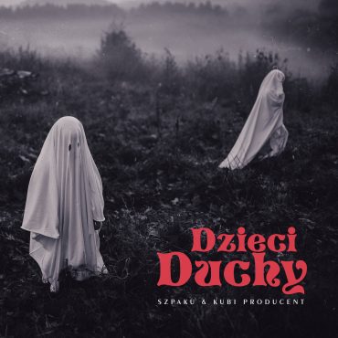 Szpaku & Kubi Producent – „Dzieci duchy” (recenzja)