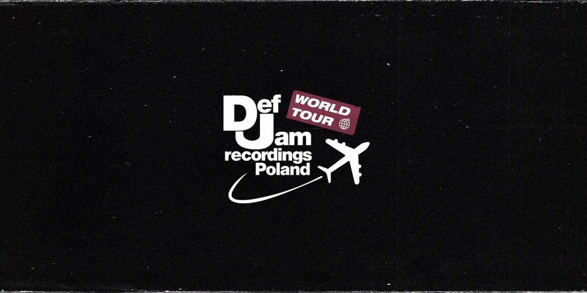 Def Jam Recordings Poland rusza na World Tour