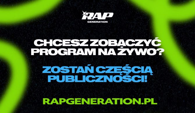 Poznaj nowe twarze polskiej rap sceny – zasiądź na widowni Rap Generation