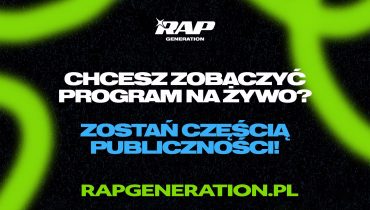 Poznaj nowe twarze polskiej rap sceny – zasiądź na widowni Rap Generation