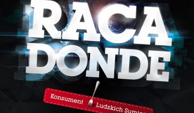 Raca/DonDe – „Konsument Ludzkich Sumień”