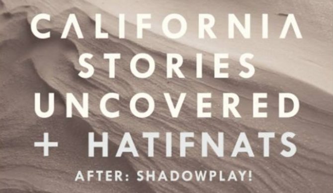 California Stories Uncovered i Hatifnats już w Warszawie