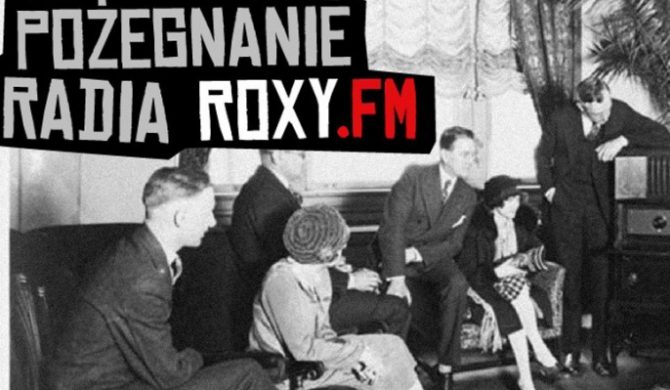 Pożegnanie Radia Roxy.FM