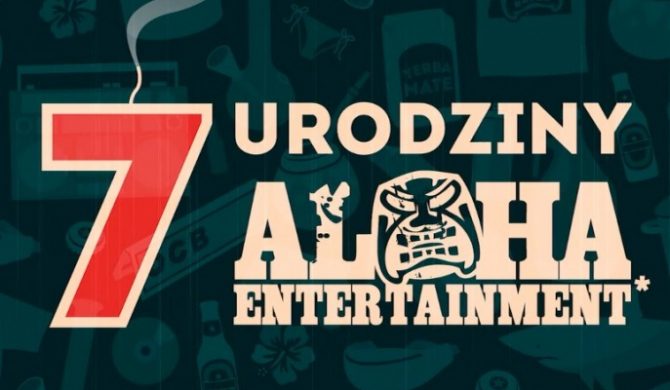 Oficjalna zapowiedź 7 urodzin Aloha Ent.