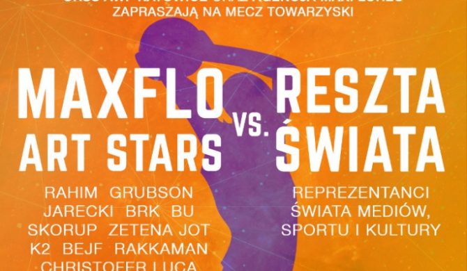 MaxFlo Art Stars vs reszta świata – wielki mecz już dziś w Katowicach