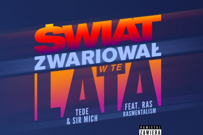 Tede & Sir Mich – „Świat zwariował w te lata” ft. Ras – nowy kawałek