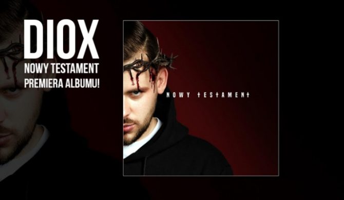 Diox – „Nowy testament” – premiera i odsłuch