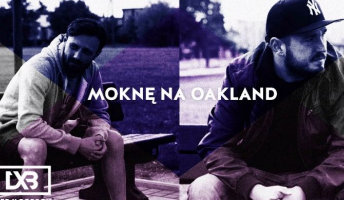 Deep x Bobson – „Moknę na Oakland” – nowy utwór