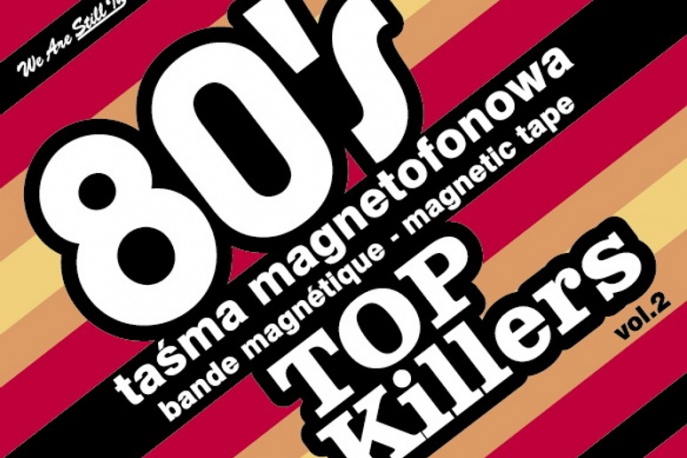 Druga odsłona 80`s Top Killers