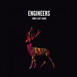 ENGINEERS – „Three Fact Fader”
