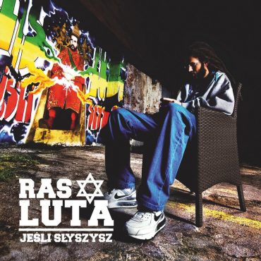 Ras Luta – „Jeśli słyszysz”