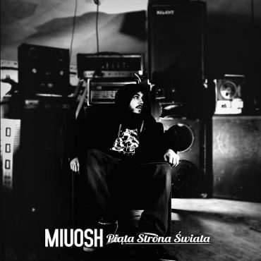 Miuosh – „Piąta Strona Świata”