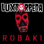 Luxtorpeda – „Robaki”