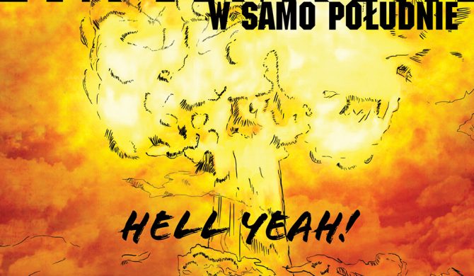 Trzynasta w Samo Południe – „Hell Yeah!”