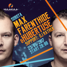 Max Farenthide & Hubertuse w Hulakula!