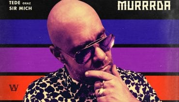 Tede & Sir Mich – „Murrrda” – nowy kawałek i klip
