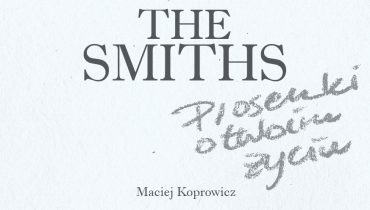 Pierwsza polska biografia The Smiths