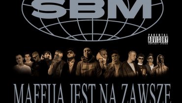 „Maffija jest na zawsze” – nowy mixtape SBM Labelu już dostępny
