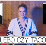 Quebo czy Taco? Seks czy fitness? Xanax czy joint?