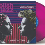 Nowe albumy Polish Jazz w edycji Color Limited