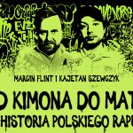 Pomagamy zrozumieć hip-hop – Bilon gościem podcastu „Od Kimona do Maty”