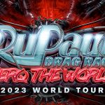 RuPaul’s Drag Race Werq The World Tour 2023 – jednym z przystanków trasy światowej charyzmatycznej drag queen jest Polska
