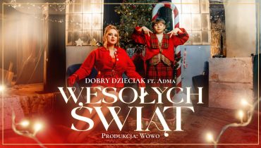 AdMa w nowym singlu Dobrego Dzieciaka. „Wesołych Świąt” zapowiada album syna Bonusa RPK