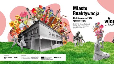 Miasto Reaktywacja – rozmowy wokół rewitalizacji nieużytków miejskich poprzez kulturę