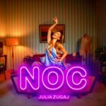 „Noc” – nowy singiel i klip Julii Żugaj