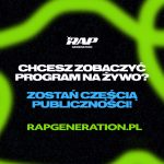 Poznaj nowe twarze polskiej rap sceny – zasiądź na widowni Rap Generation