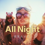 Brave wraca z letnim hitem „All Night”