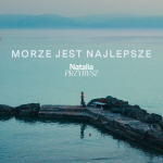Premiera klipu „Morze jest najlepsze” Natalii Przybysz