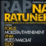 Molesta / VMN / Fokus / Pezet / Małolat / Eldo na koncercie charytatywnym
