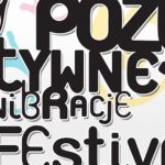 Pozytywne Wibracje Festival w klimacie EKO