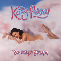 KATY PERRY – "Teenage Dream"