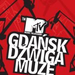 Wygraj Bilety Na MTV Gdańsk Dźwiga Muzę!