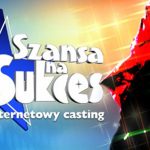 „Szansa na sukces” szuka talentów w internecie