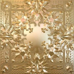 JAY-Z & KANYE WEST – "Watch The Throne"