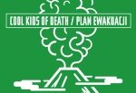 COOL KIDS OF DEATH – „Plan ewakuacji” (audio)