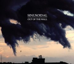 SINUSOIDAL – "Out Of The Wall"