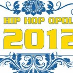 Hip Hop Opole 2012 bliżej, niż myślisz