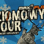 MaxFlo: Rusza Ziomowy Tour