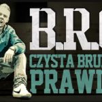 Czysta brudna prawda B.R.O