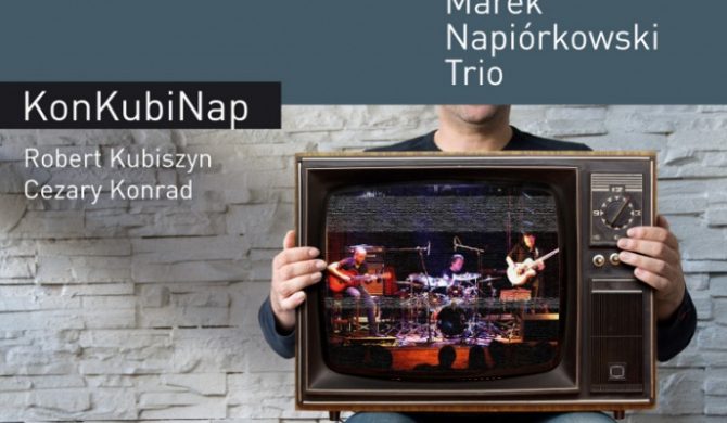 Marek Napiórkowski – „KonKubiNap”