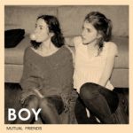 BOY – "Mutual Friends"