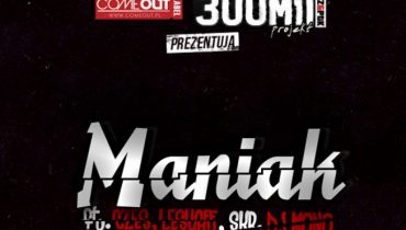 300 Mil Projekt – „Maniak” – audio