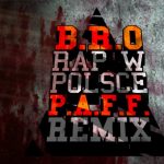 P.A.F.F. remixuje B.R.O